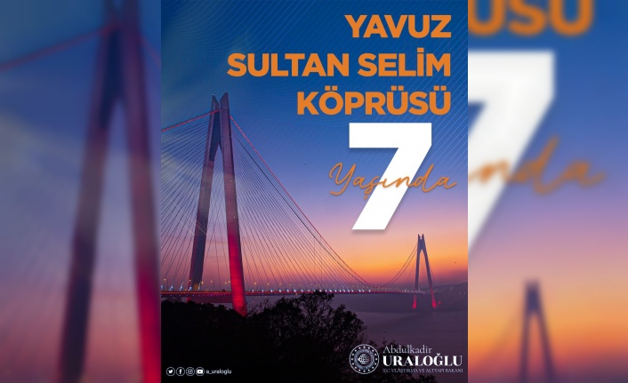 Yavuz Sultan Selim Köprüsü 7 Yaşında!